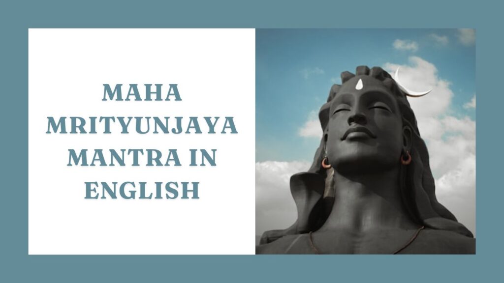 Maha Mrityunjaya Mantra in English